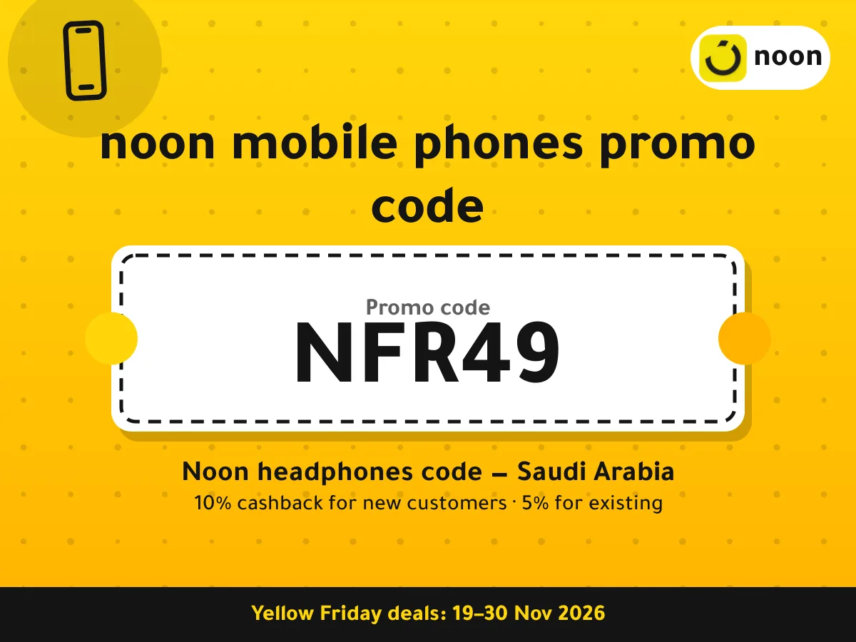 noon mobile phones promo code NFR49 — Noon headphones code — Saudi Arabia · Yellow Friday 2026