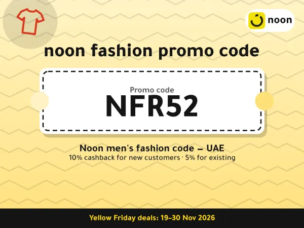 noon fashion promo code NFR52 — Noon men's fashion code — UAE · Yellow Friday 2026