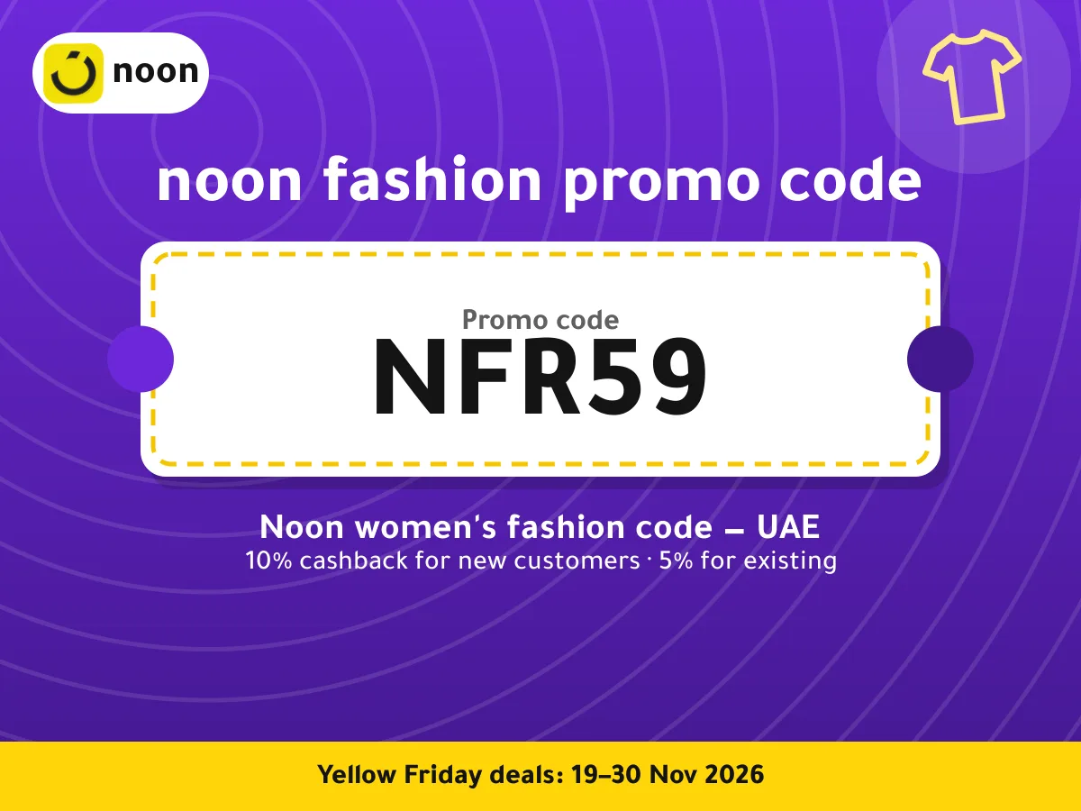 noon fashion promo code NFR59 — Noon women's fashion code — UAE · Yellow Friday 2026